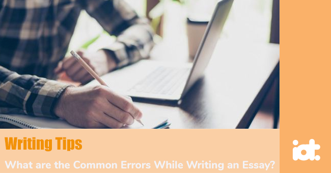 What are the Common Errors While Writing an Essay?