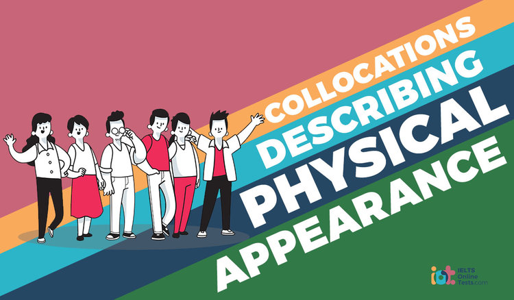 Collocations describing Physical Appearance