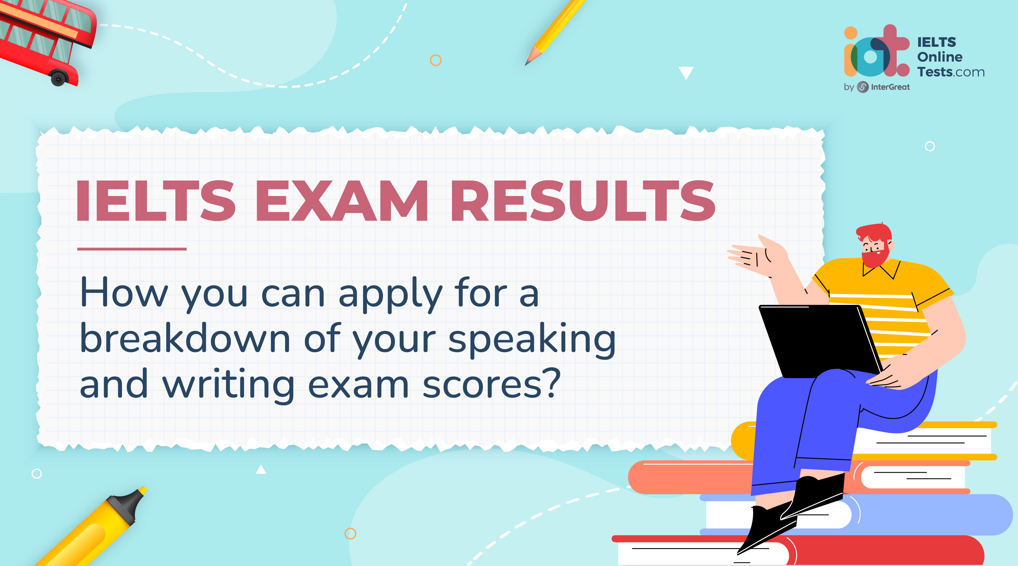 CÁCH XIN BREAKDOWN ĐIỂM TỪNG TIÊU CHÍ CỦA IELTS TỪ BRITISH COUNCIL