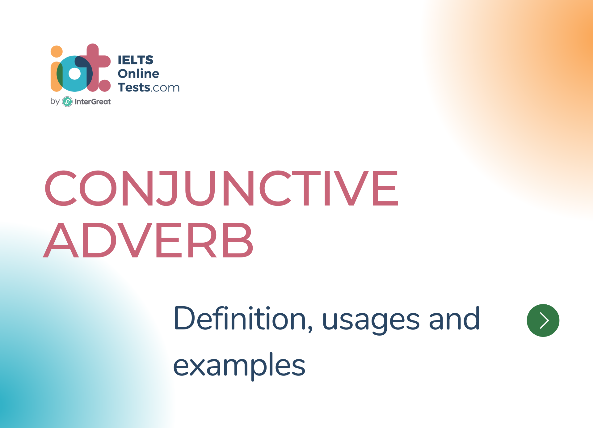 Trạng từ liên kết (Conjunctive Adverb) định nghĩa, cách sử dụng và ví dụ