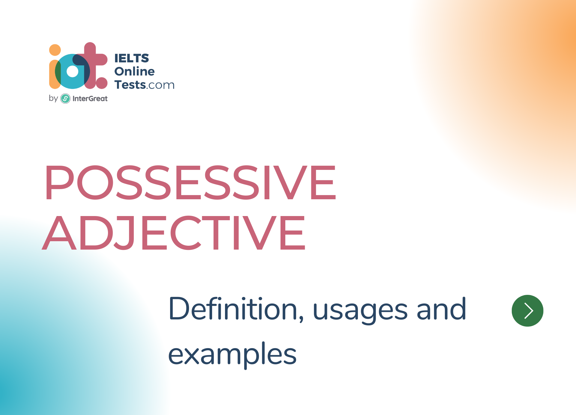 Tính từ sở hữu (Possessive adjective) định nghĩa, cách sử dụng và ví dụ