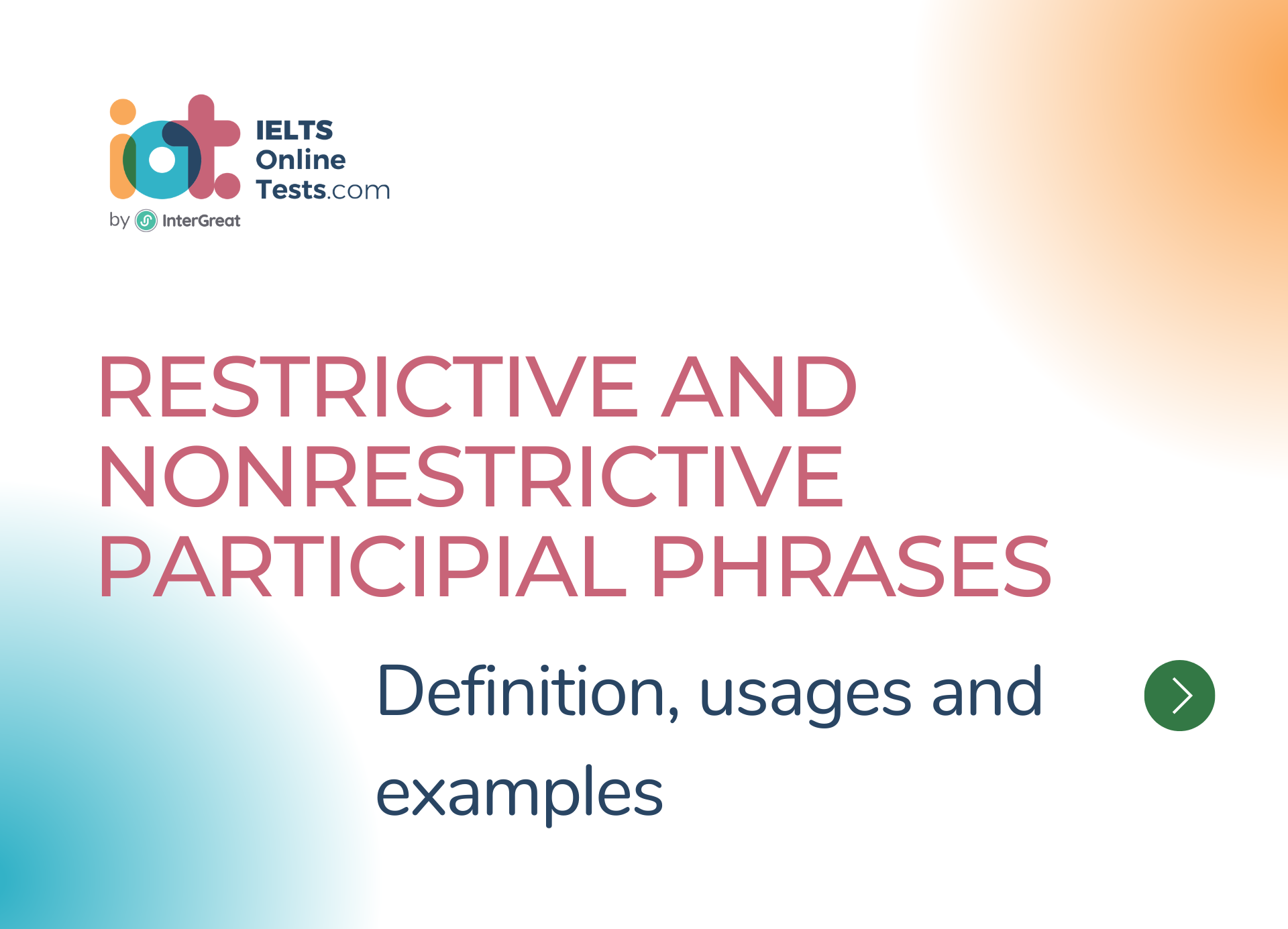 Cụm phân từ hạn chế và không hạn chế (Restrictive and Nonrestrictive Participial Phrases) định nghĩa và ví dụ