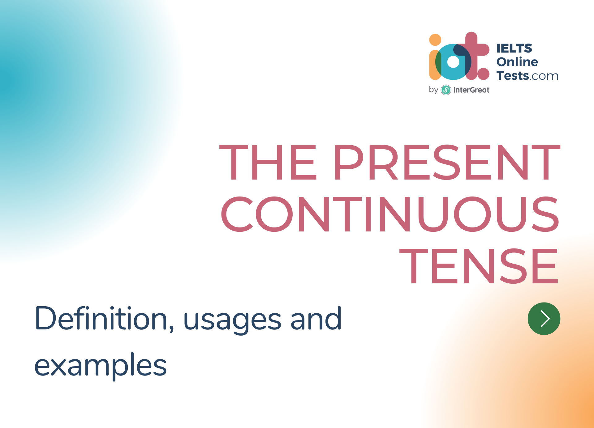 The present continuous tense