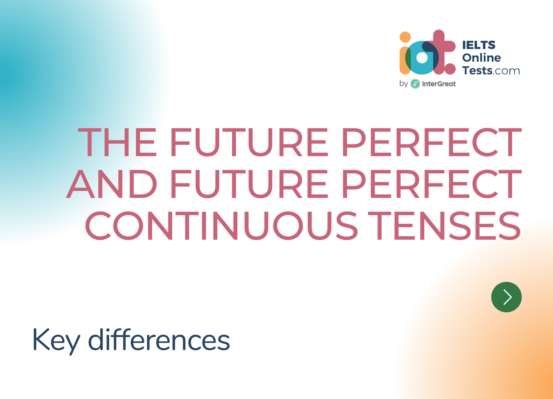 Key differences between the Future Perfect and Future Perfect Continuous tenses