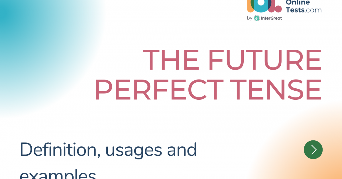 The future perfect tense | IELTS Online Tests | IELTS Online Tests