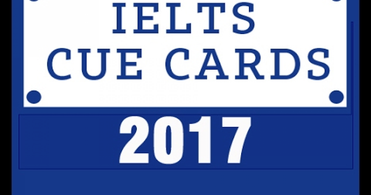 Recent IELTS Speaking Cue Card Question- June 2017 | IELTS Online Tests