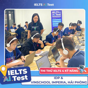 InterGreat cùng IDP tổ chức thi thử IELTS cho học sinh THPT Vinschool Imperia (Hải Phòng)